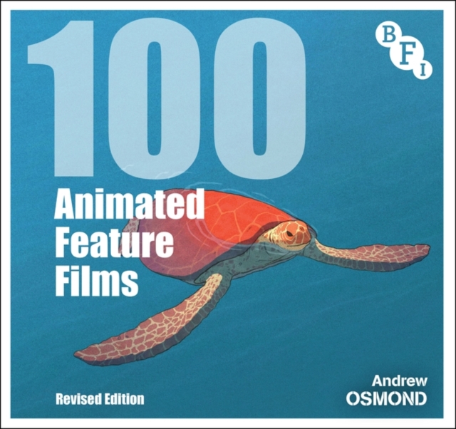 100 Animated Feature Films : Revised Edition, EPUB eBook