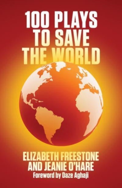 100 Plays to save the World, Paperback / softback Book