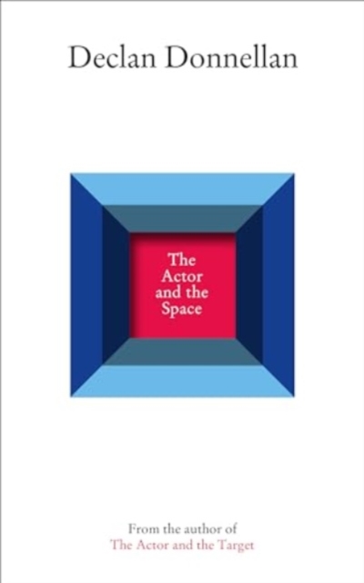 The Actor and the Space, Paperback / softback Book