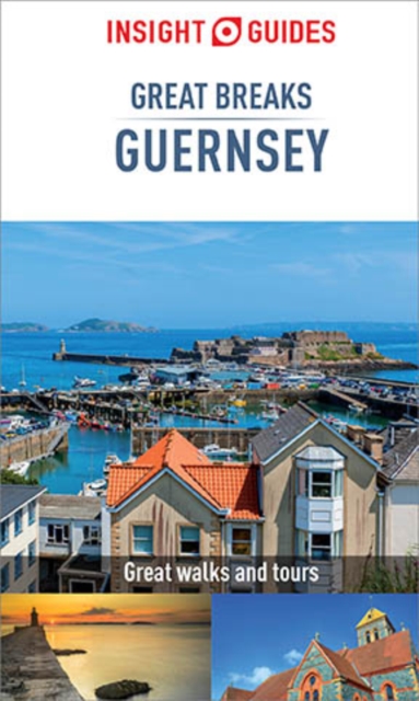 Insight Guides Great Breaks Guernsey (Travel Guide eBook), EPUB eBook