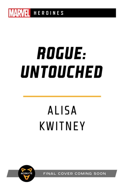 Rogue: Untouched : A Marvel Heroines Novel, Paperback / softback Book