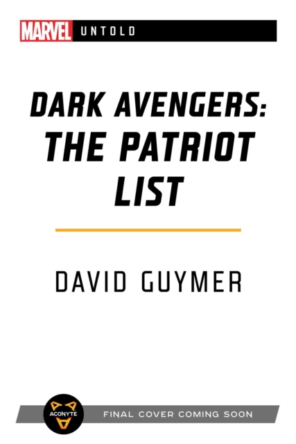 Dark Avengers: The Patriot List : A Marvel: Untold Novel, Paperback / softback Book