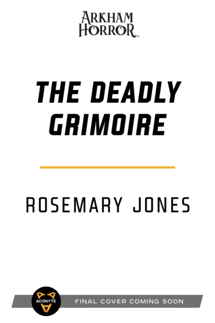 The Deadly Grimoire : An Arkham Horror Novel, Paperback / softback Book