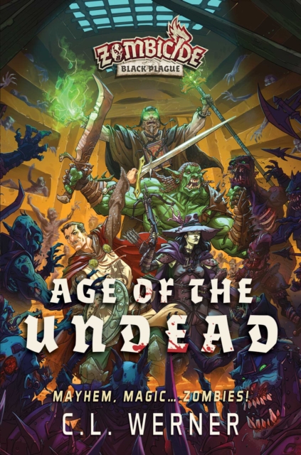 Age of the Undead : A Zombicide Black Plague Novel, Paperback / softback Book