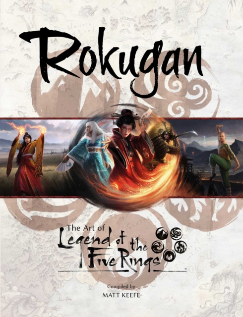 Rokugan: The Art of Legend of the Five Rings, Hardback Book