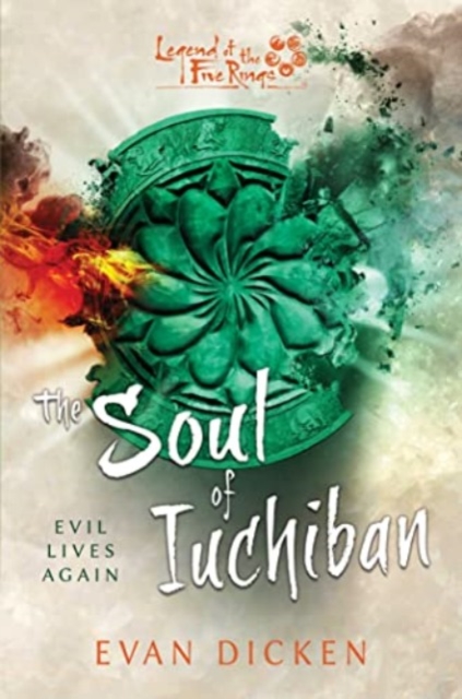 The Soul of Iuchiban : A Legend of the Five Rings Novel, Paperback / softback Book