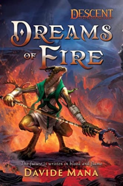 Dreams of Fire : A Descent: Legends of the Dark Novel, Paperback / softback Book