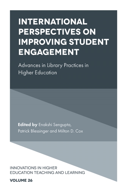 International Perspectives on Improving Student Engagement : Advances in Library Practices in Higher Education, PDF eBook