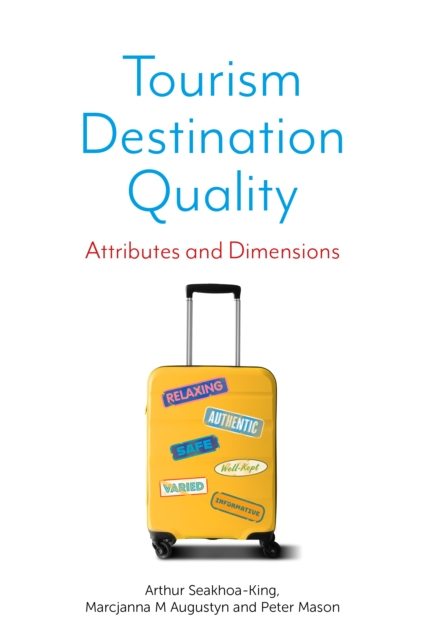 Tourism Destination Quality : Attributes and Dimensions, PDF eBook
