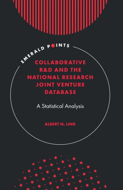 Collaborative R&D and the National Research Joint Venture Database : A Statistical Analysis, EPUB eBook