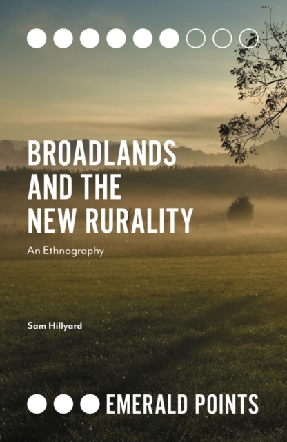 Broadlands and the New Rurality : An Ethnography, Paperback / softback Book