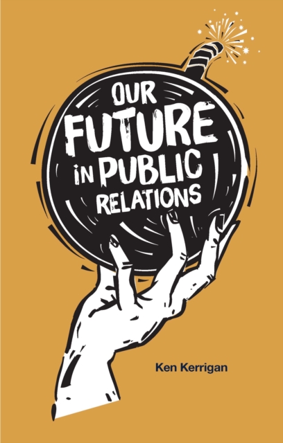 Our Future in Public Relations, Paperback / softback Book