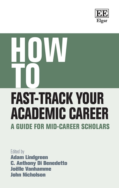 How to Fast-Track Your Academic Career : A Guide for Mid-Career Scholars, PDF eBook