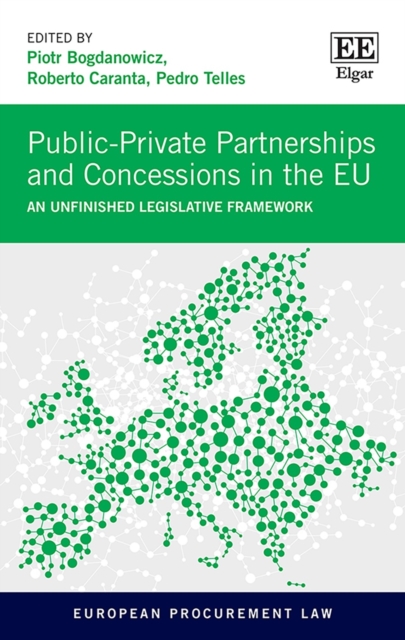 Public-Private Partnerships and Concessions in the EU : An Unfinished Legislative Framework, PDF eBook