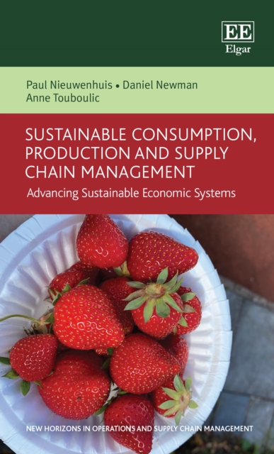 Sustainable Consumption, Production and Supply Chain Management : Advancing Sustainable Economic Systems, PDF eBook