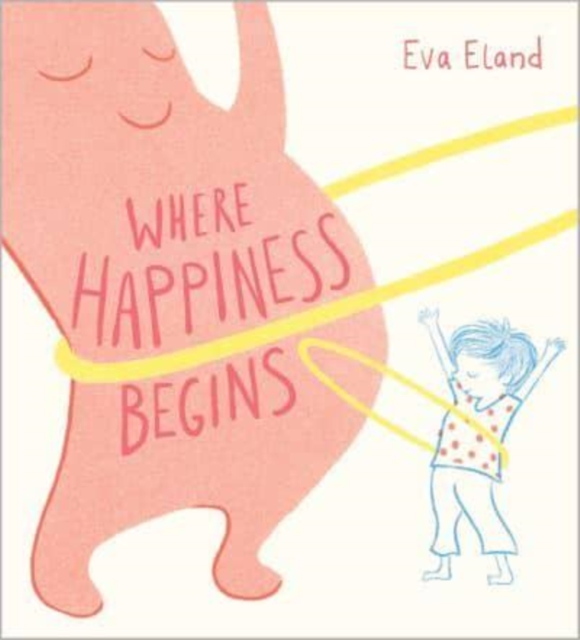 Where Happiness Begins, Hardback Book