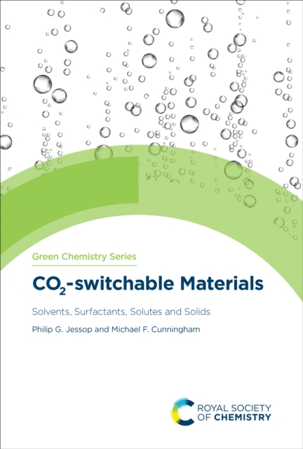 CO2-switchable Materials : Solvents, Surfactants, Solutes and Solids, EPUB eBook