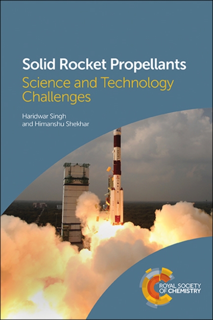 Solid Rocket Propellants : Science and Technology Challenges, Paperback / softback Book
