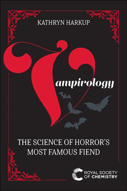 Vampirology : The Science of Horror's Most Famous Fiend, Paperback / softback Book