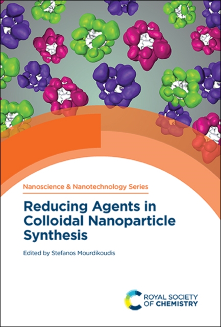 Reducing Agents in Colloidal Nanoparticle Synthesis, Hardback Book