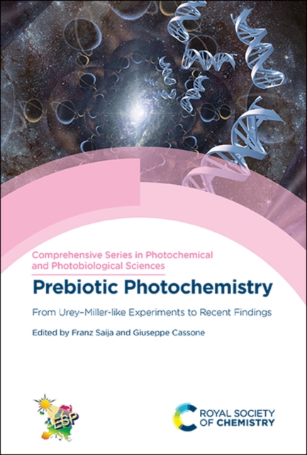 Prebiotic Photochemistry : From Urey-Miller-like Experiments to Recent Findings, Hardback Book