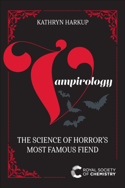 Vampirology : The Science of Horror's Most Famous Fiend, EPUB eBook