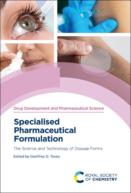 Specialised Pharmaceutical Formulation : The Science and Technology of Dosage Forms, PDF eBook