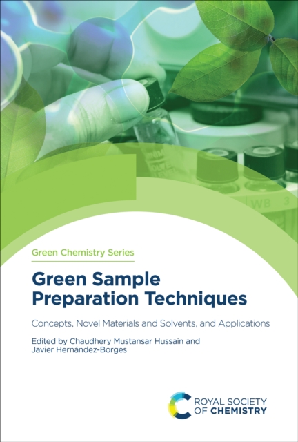 Green Sample Preparation Techniques : Concepts, Novel Materials and Solvents, and Applications, EPUB eBook