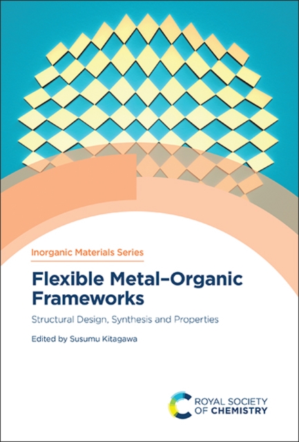 Flexible Metal–Organic Frameworks : Structural Design, Synthesis and Properties, PDF eBook