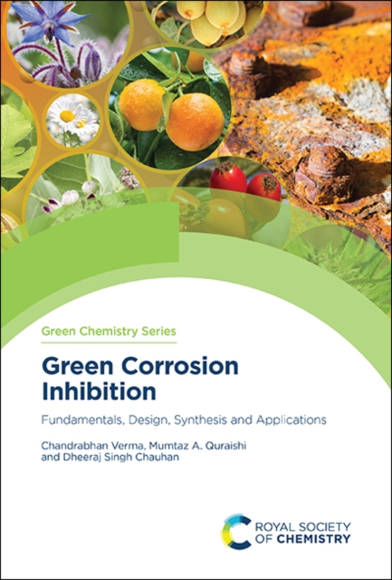 Green Corrosion Inhibition : Fundamentals, Design, Synthesis and Applications, PDF eBook