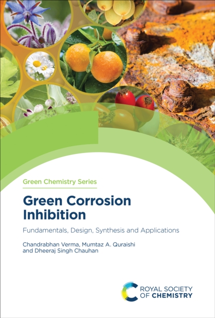 Green Corrosion Inhibition : Fundamentals, Design, Synthesis and Applications, EPUB eBook