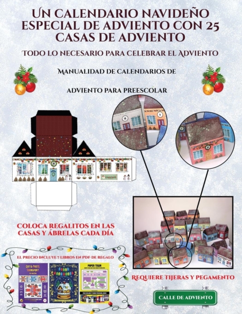 Manualidad de calendarios de adviento para preescolar (Un calendario navideno especial de adviento con 25 casas de adviento) : Un calendario de adviento navideno especial y alternativo: celebra los di, Paperback / softback Book