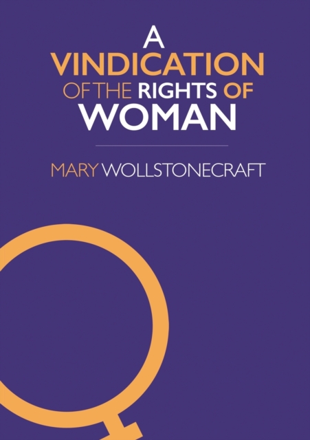 A Vindication of the Rights of Woman, Paperback / softback Book