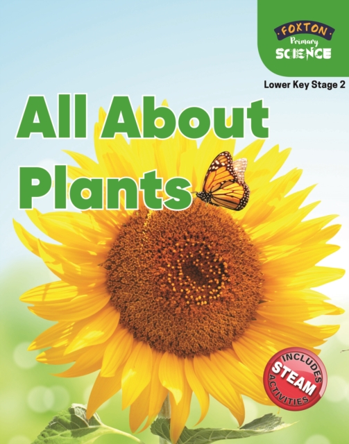 Foxton Primary Science: All About Plants (Lower KS2 Science), Paperback / softback Book