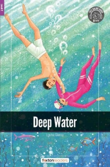 Deep Water - Foxton Readers Level 2 (600 Headwords CEFR A2-B1) with free online AUDIO, Paperback / softback Book