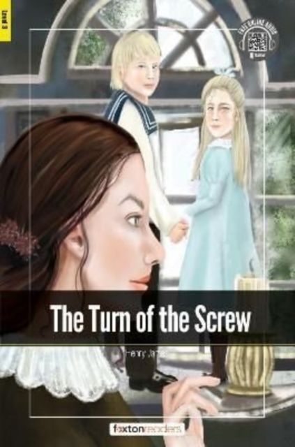 The Turn of the Screw - Foxton Readers Level 3 (900 Headwords CEFR B1) with free online AUDIO, Paperback / softback Book