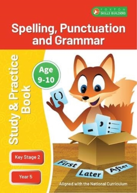 KS2 Spelling, Grammar & Punctuation Study and Practice Book for Ages 9-10 (Year 5) Perfect for learning at home or use in the classroom, Paperback / softback Book