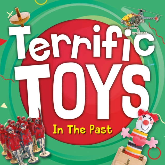 Terrific Toys in the Past, Hardback Book