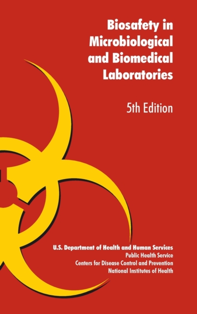 Biosafety in Microbiological and Biomedical Laboratories, Hardback Book