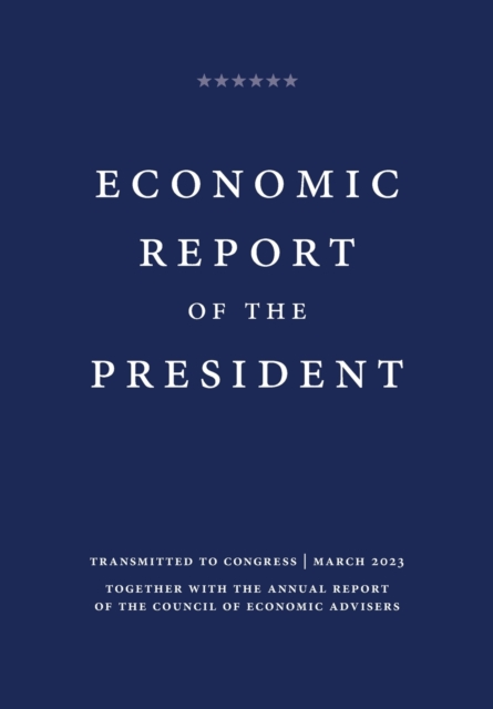 Economic Report of the President 2023, Paperback / softback Book