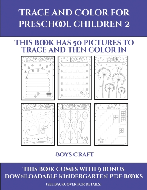 Boys Craft (Trace and Color for preschool children 2) : This book has 50 pictures to trace and then color in., Paperback / softback Book