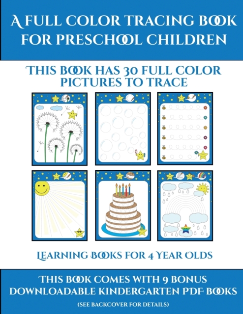 Learning Books for 4 Year Olds (A full color tracing book for preschool children 1) : This book has 30 full color pictures for kindergarten children to trace, Paperback / softback Book
