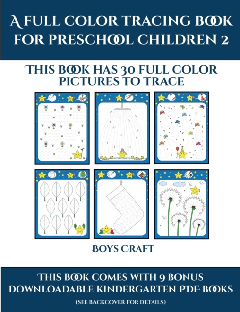 Boys Craft (A full color tracing book for preschool children 2) : This book has 30 full color pictures for kindergarten children to trace, Paperback / softback Book