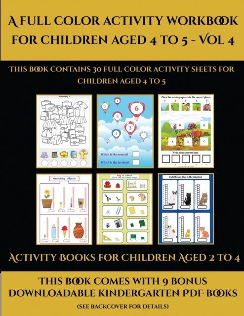 Activity Books for Children Aged 2 to 4 (A full color activity workbook for children aged 4 to 5 - Vol 4) : This book contains 30 full color activity sheets for children aged 4 to 5, Paperback / softback Book
