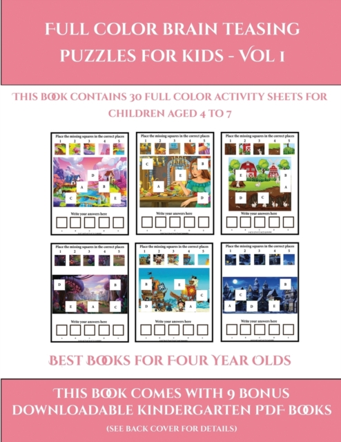 Best Books for Four Year Olds (Full color brain teasing puzzles for kids - Vol 1) : This book contains 30 full color activity sheets for children aged 4 to 7, Paperback / softback Book