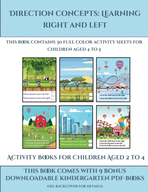 Activity Books for Children Aged 2 to 4 (Direction concepts learning right and left) : This book contains 30 full color activity sheets for children aged 4 to 5, Paperback / softback Book