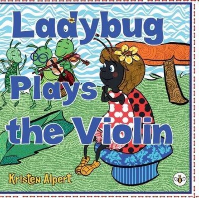 Ladybug Plays the Violin, Paperback / softback Book