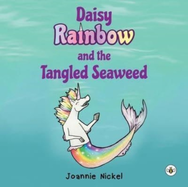 Daisy Rainbow and the Tangled Seaweed, Paperback / softback Book