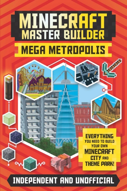 Master Builder - Minecraft Mega Metropolis (Independent & Unofficial) : Build Your Own Minecraft City and Theme Park, EPUB eBook