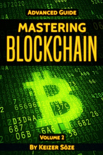 Mastering Blockchain : Advanced Guide, Paperback / softback Book